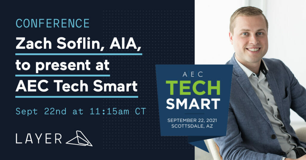 210729-Layer App-Zach Soflin AIA to present at AEC Tech Smart